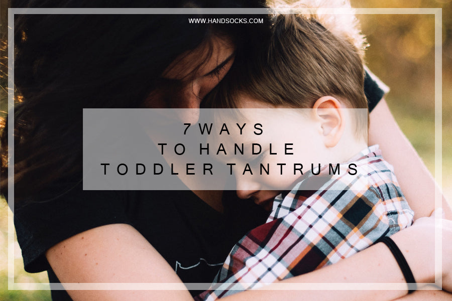 Handsocks Blog: 7 Ways to Handle Toddler Tantrums